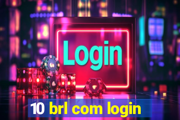 10 brl com login